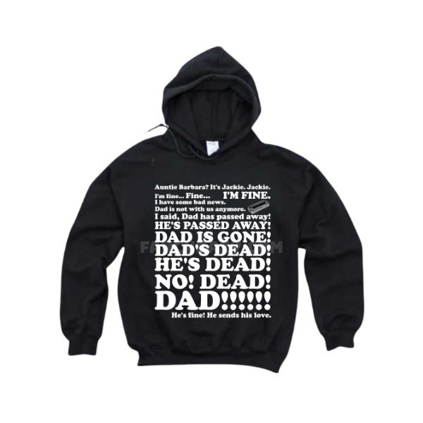 Dad’s Dead Plus, Auntie Barbara, Jackie Shirt Dad’s Dead Plus, Auntie Barbara, Jackie Shirt