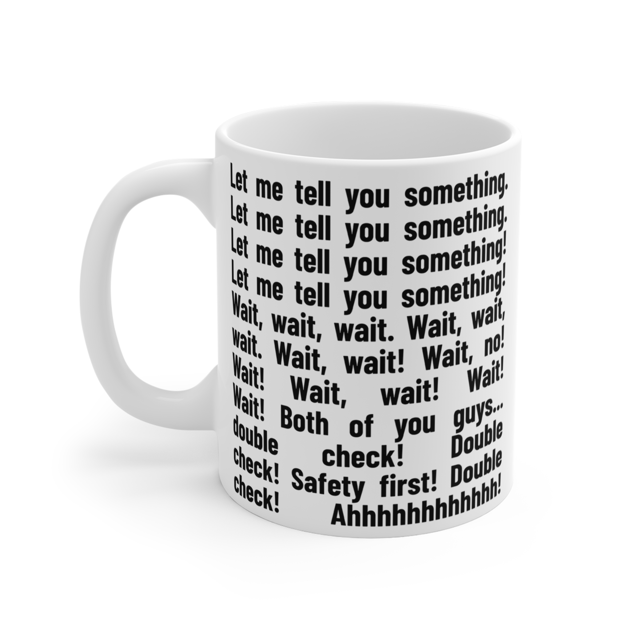 Let Me Tell You Something Mug Let Me Tell You Something Mug