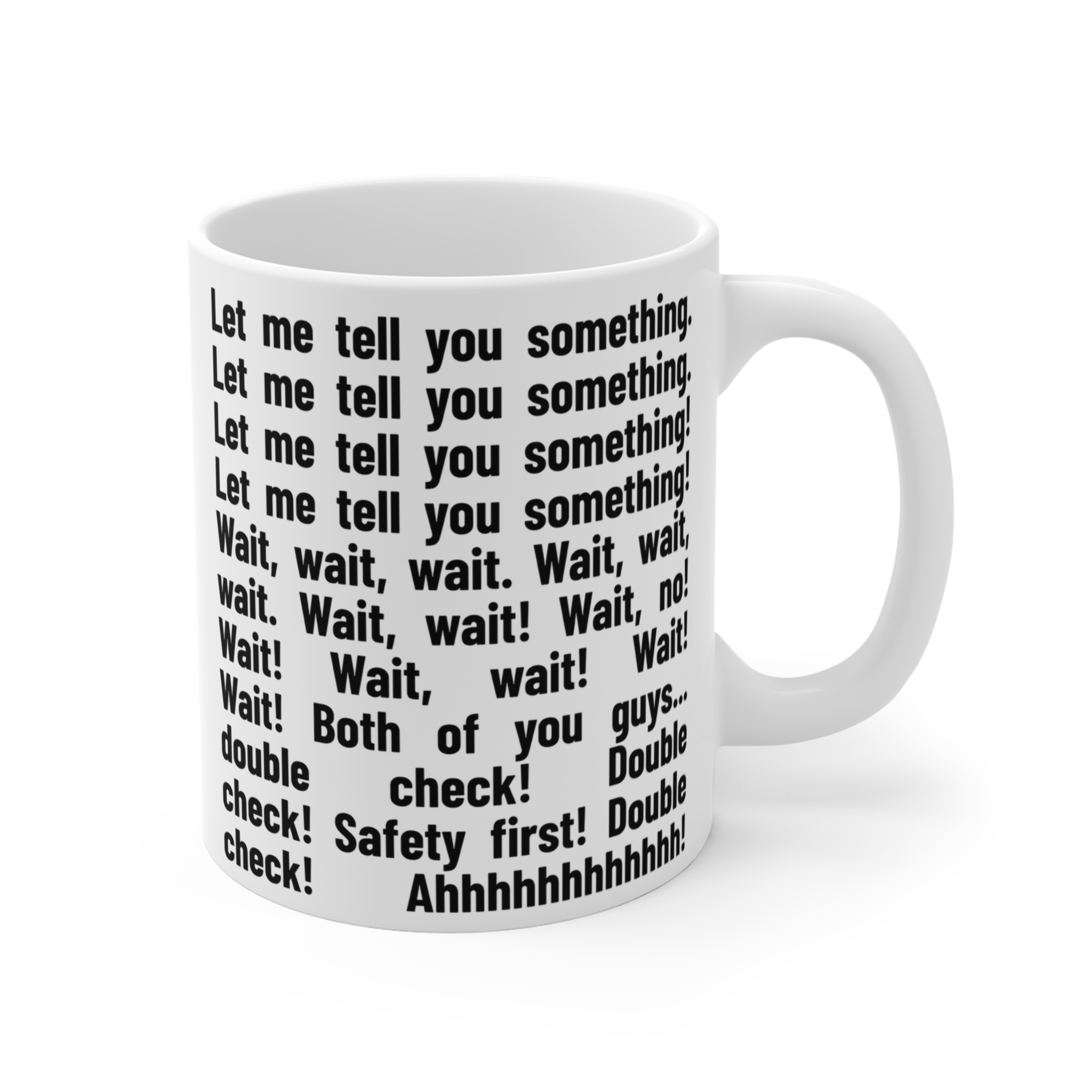 Let Me Tell You Something Mug Let Me Tell You Something Mug