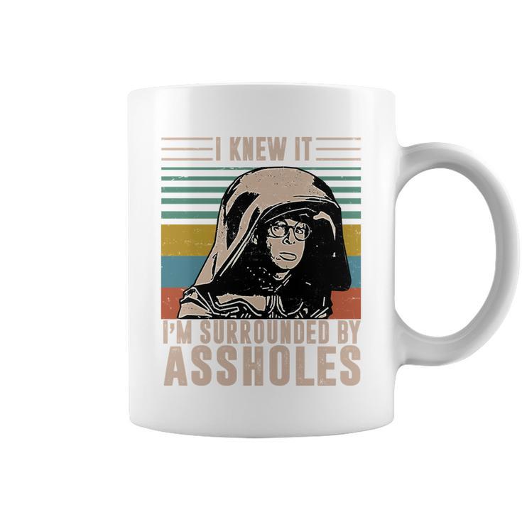 Spaceballs I Knew It I’m Surrounded By Assholes Mug Spaceballs I Knew It I’m Surrounded By Assholes Mug