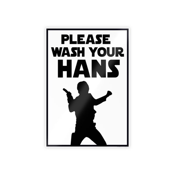 Star War Please Wash Your Hans Poster