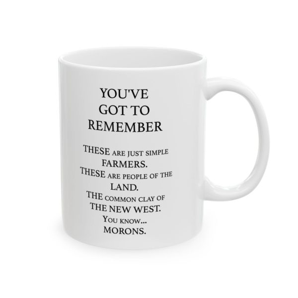 Blazing Saddles You’ve Got To Remember Mug