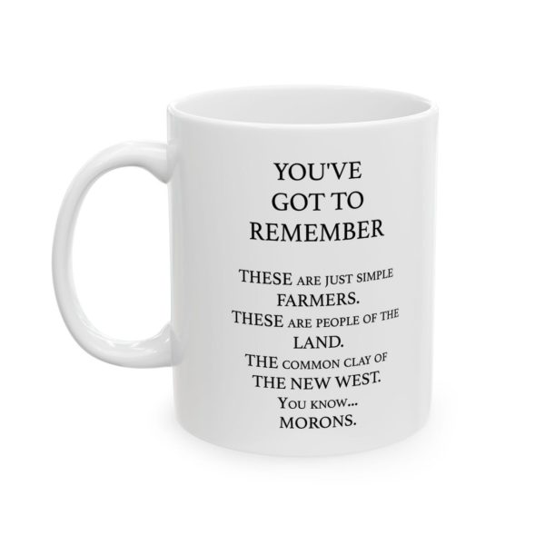 Blazing Saddles You’ve Got To Remember Mug