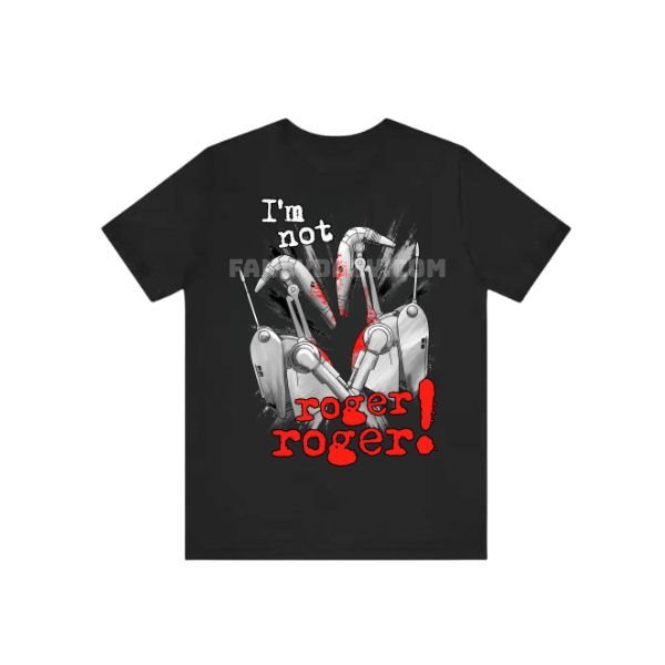 Star War I Am Not Roger Shirt