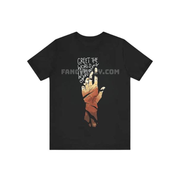 Epic Greet The World With Open Arms Shirt
