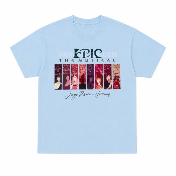All Song Of Epic The Musical Shirt