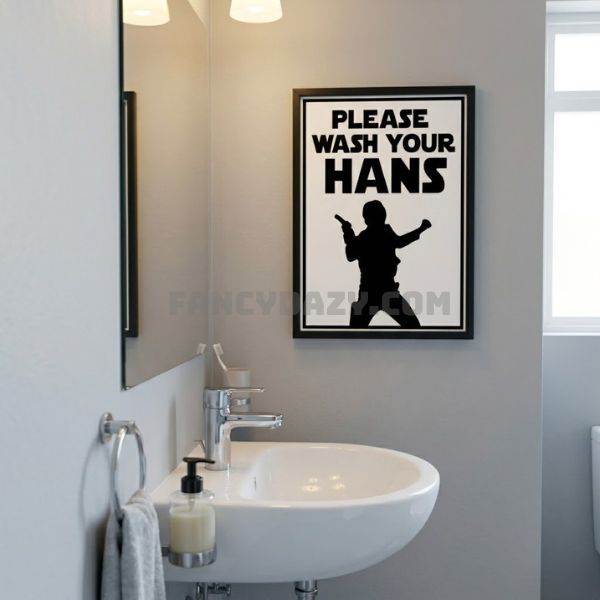 Star War Please Wash Your Hans Poster Star War Please Wash Your Hans Poster