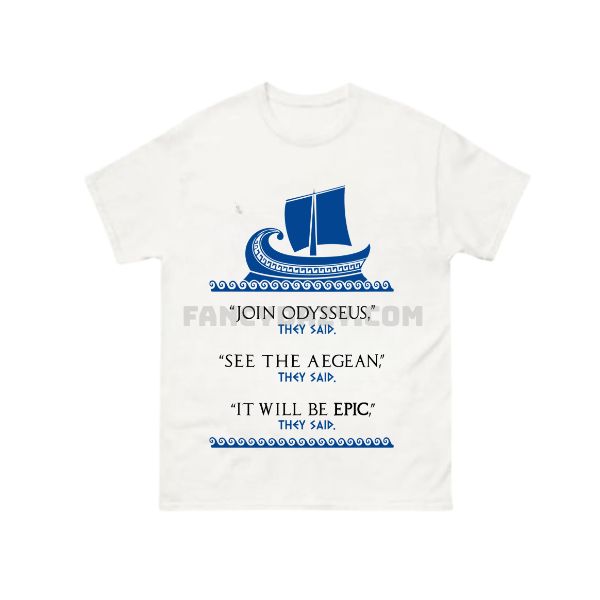 EPIC The Musical Join Odysseus Shirt