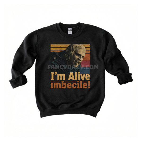 I’m Alive Imbecile Aegon HOTD Shirt