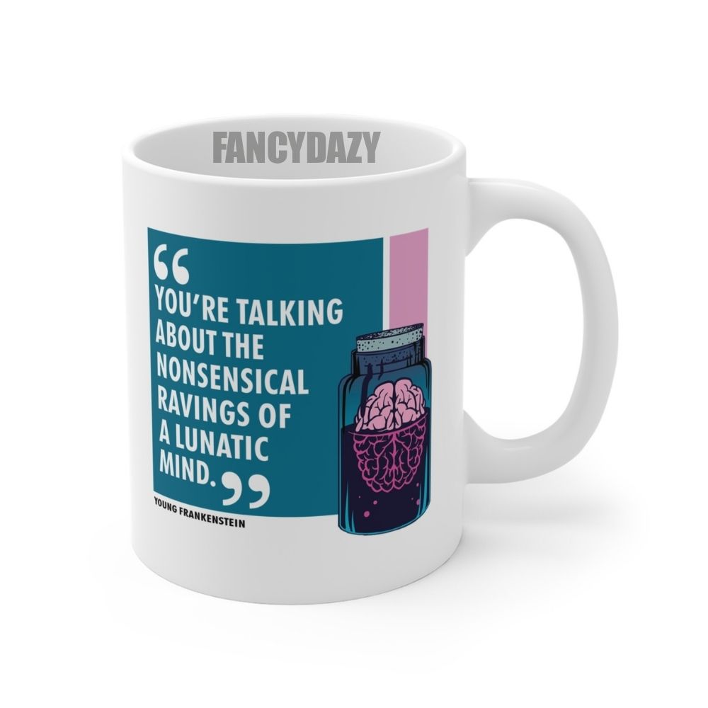 Young Frankenstein 1974 Movie Funny Quote Mug Young Frankenstein 1974 Movie Funny Quote Mug