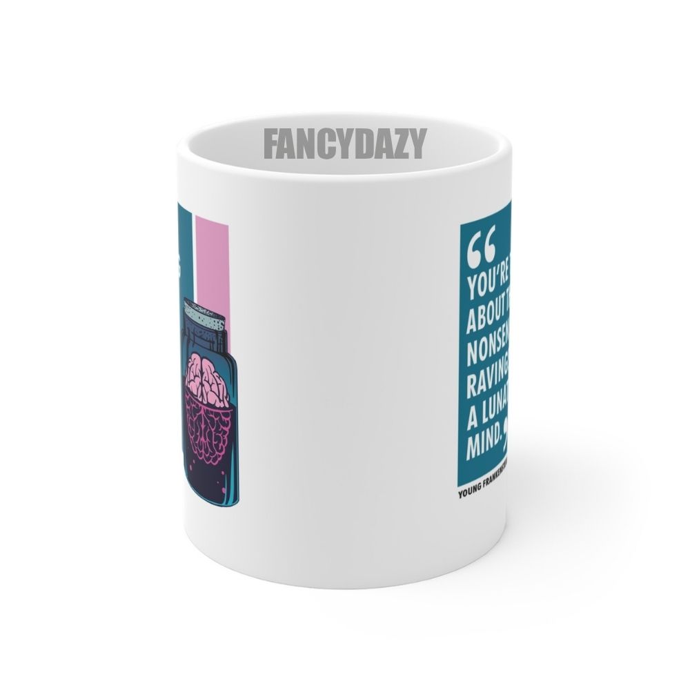 Young Frankenstein 1974 Movie Funny Quote Mug Young Frankenstein 1974 Movie Funny Quote Mug