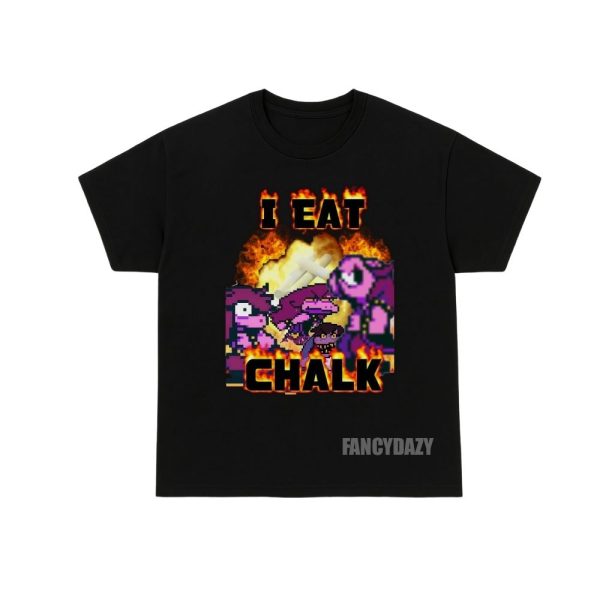 Deltarune Funny Meme I Eat Chalk Shirt Deltarune Funny Meme I Eat Chalk Shirt