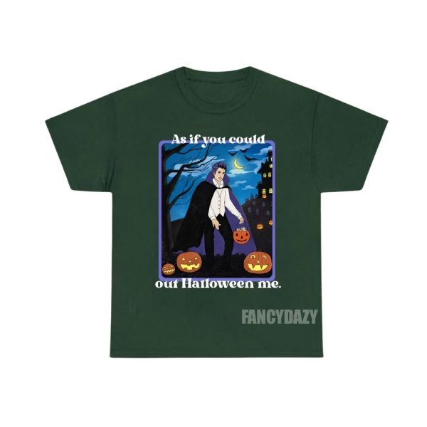 Twilight Meme As If You Could Out Halloween Me Shirt