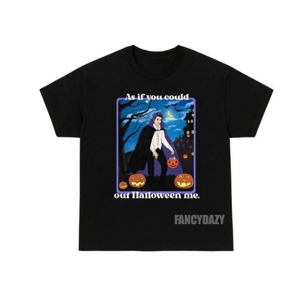 Twilight Meme As If You Could Out Halloween Me Shirt