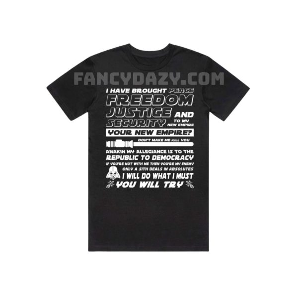 Star War I Have Brought Peace Ver 3 Shirt