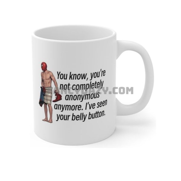 You know, you’re Spiderman mug