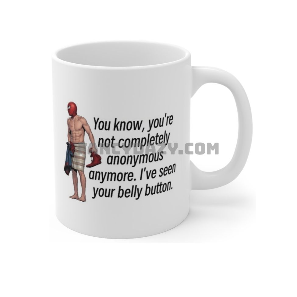 You know, you’re Spiderman mug You know, you’re Spiderman mug